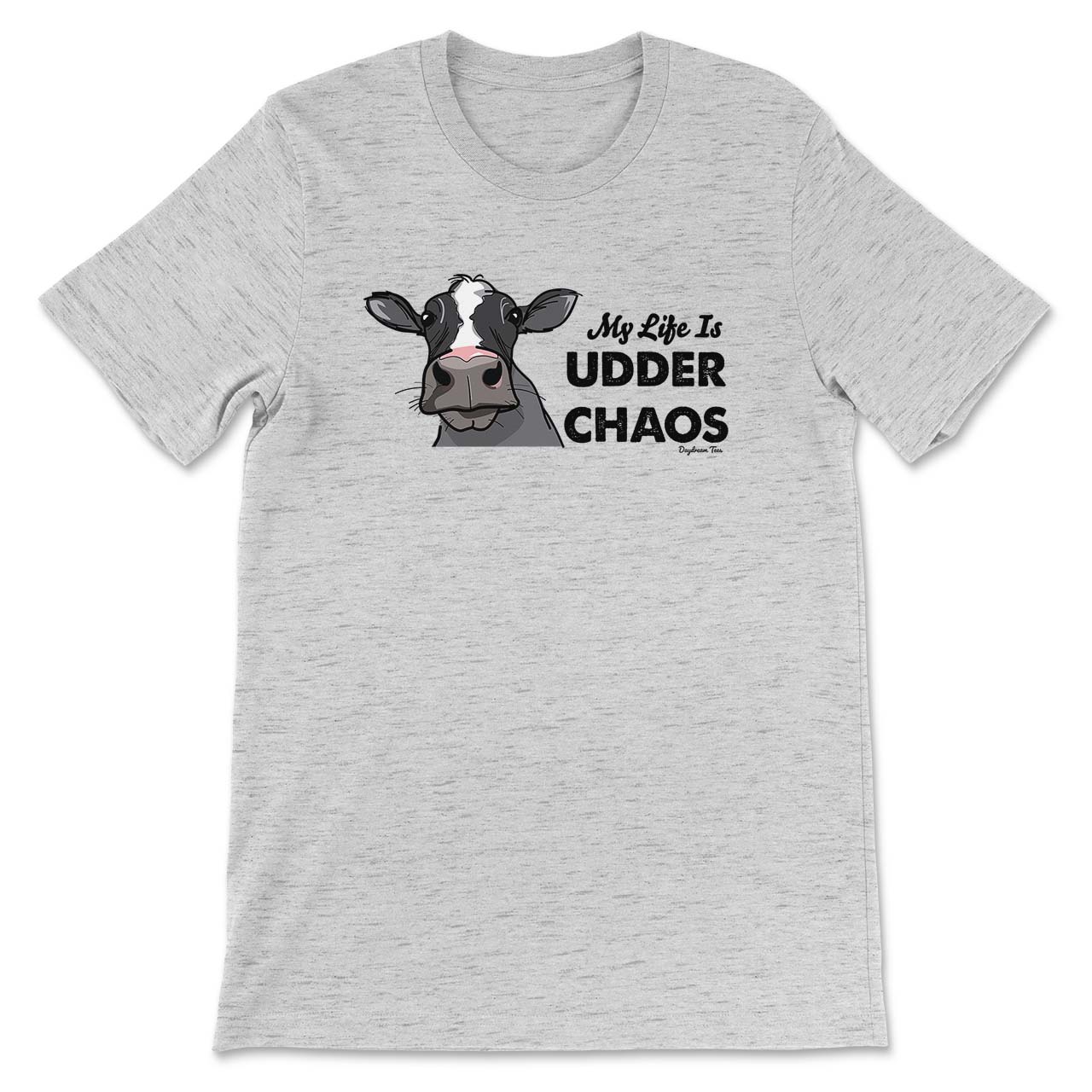 Daydream Tees Udder Chaos