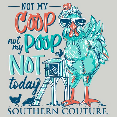 Southern Couture Not My Coop Not My Poop Ash Grey SS